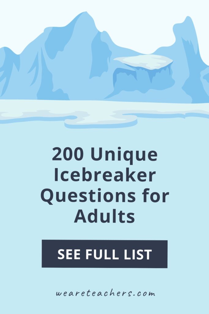 Every meeting has a beginning, and icebreaker questions are a great way to get adults talking. Here are 200 of our favorites.