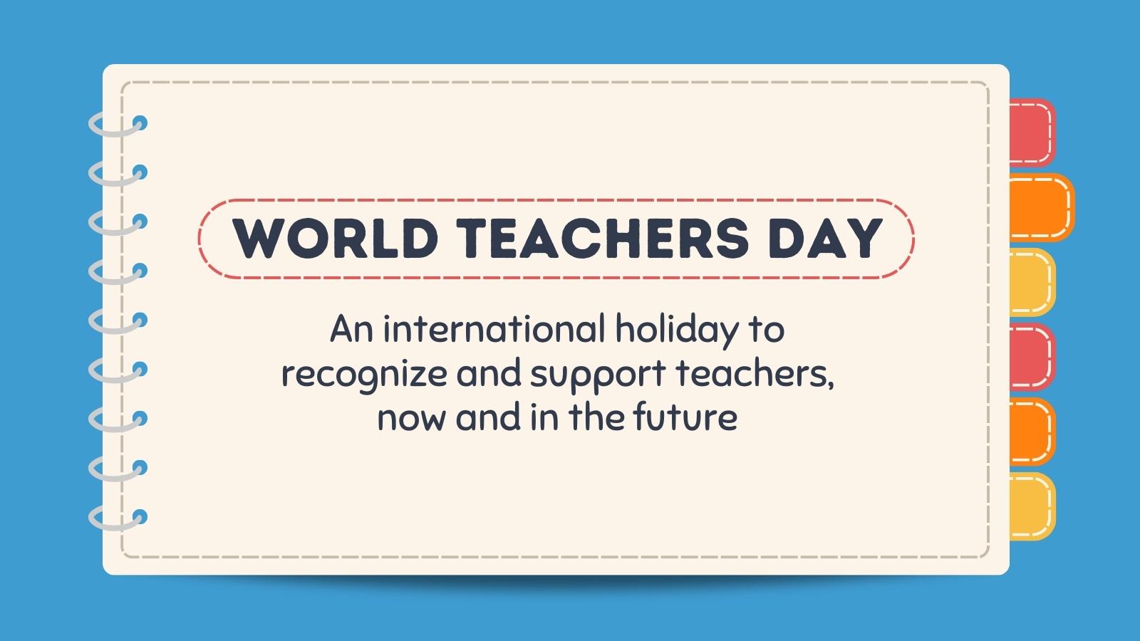 Spiral notebook illustration that says World Teachers Day: An international holiday to recognize and support teachers, now and in the future