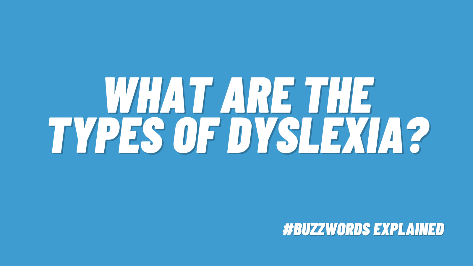 what are the types of dyslexia