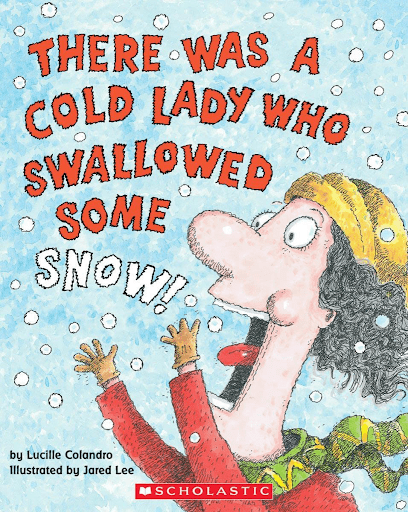 Cover of There Was a Cold Lady Who Swallowed Some Snow by Lucille Colandro- Winter Picture Books