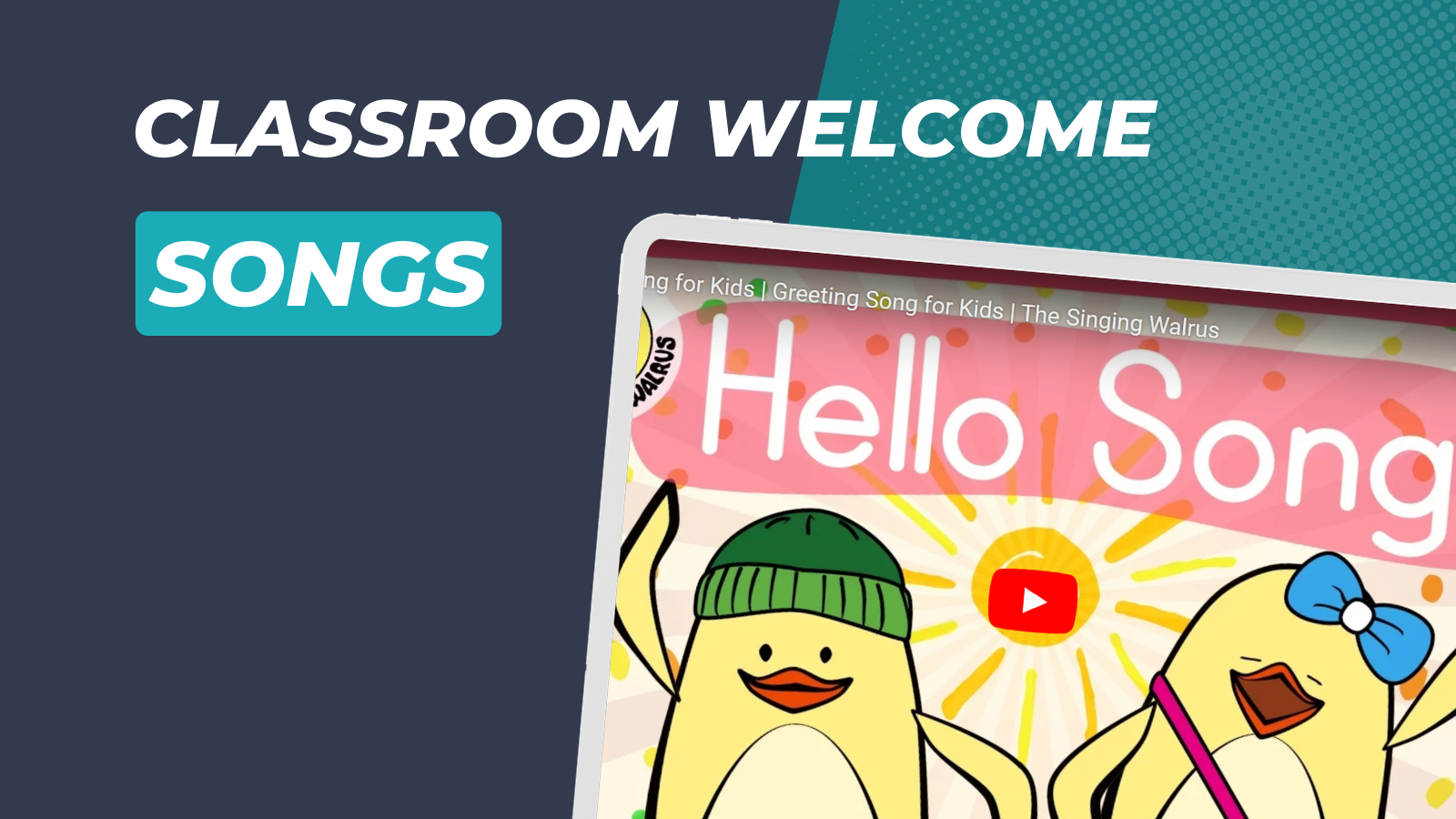 Example of classroom welcome songs as a video on an iPad.