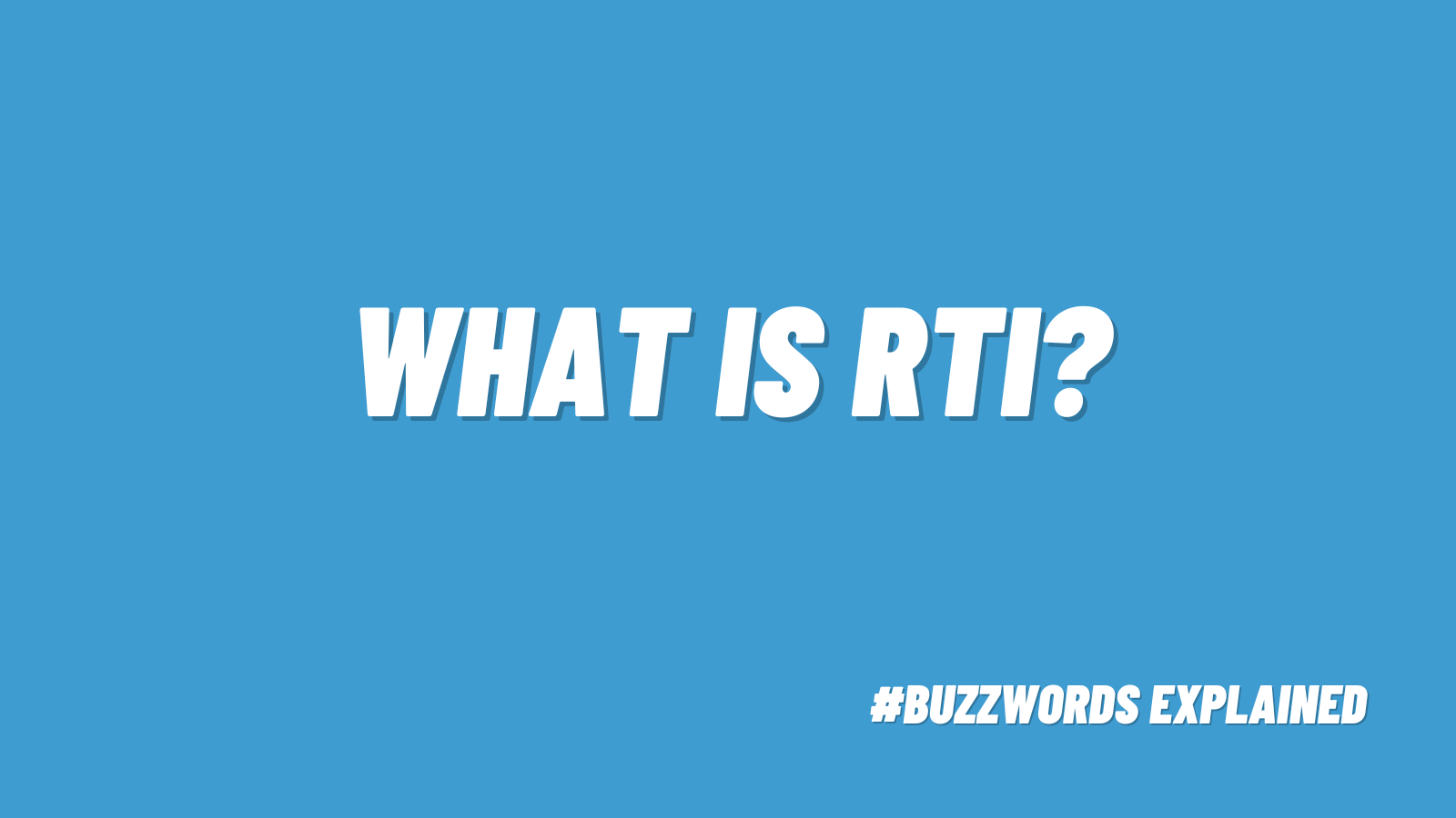Text on blue background that says What Is RTI?